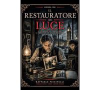 IL RESTAURATORE DELLA LUCE