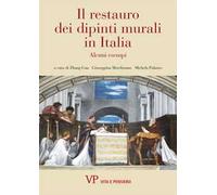 Il restauro dei dipinti murali in Italia. Alcuni esempi