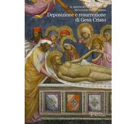 Il restauro del dipinto di Niccolò di Pietro Gerini. Deposizione e resurrezione di Gesù Cristo