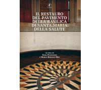 Il restauro del pavimento della basilica di Santa Maria della Salute - Pan...