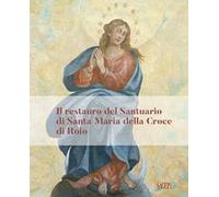 Il restauro del Santuario di Santa Maria della Croce di Roio