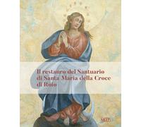 Il restauro del Santuario di Santa Maria della Croce di Roio