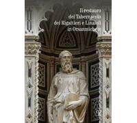 Il restauro del tabernacolo dei rigattieri e linaioli in Orsanmichele
