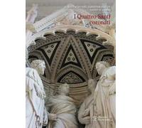 Il restauro del tabernacolo di Nanni di Banco «I quattro santi coronati»