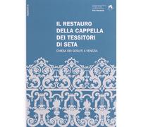 Il restauro della Cappella dei Tessitori di Seta. Chiesa dei Gesuiti a Venezia