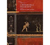 Il restauro della casa dei Vettii