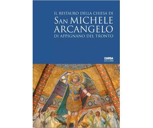 Il restauro della Chiesa di San Michele Arcangelo di Appignano del Tronto