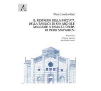 Il restauro della facciata della basilica di San Michele Maggiore a Pavia e l'opera di Piero Sanpaolesi