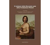 Il restauro della Gioconda nuda della Fondazione Primoli