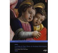 Il Restauro della Pala di San Zeno di Andrea Mantegna. Studio e Conservazione