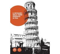 Il restauro della torre pendente di Pisa