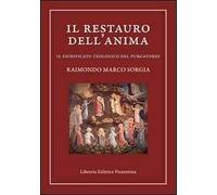 Il restauro dell'anima. Il significato teologico del purgatorio