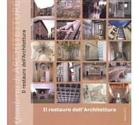 Il restauro dell'architettura. Atti del convegno (Pisa, 15 e 29 maggio, 12 e 26 giugno 2015). Ediz. illustrata