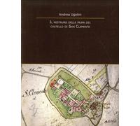 Il restauro delle mura del Castello di San Clemente - [Alinea Editrice]