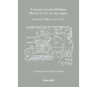 Il restauro e la cura dell'albero. Mauro Civita tra vita e opere