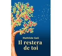 Il restera de toi: Roman
