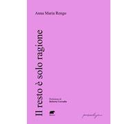 Il resto è solo ragione