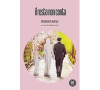 Libri Natsu Miyashita - Il Resto Non Conta