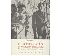 Il retaggio di Jackson Pollock-The legacy of Jackson Pollock. Ediz. bilingue