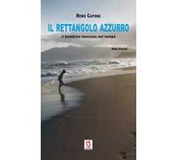 Il rettangolo azzurro. Il bambino nascosto nel tempo
