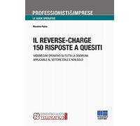 Il reverse-charge. 150 risposte a quesiti