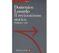 Il revisionismo storico. Problemi e miti