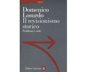 Il revisionismo storico. Problemi e miti