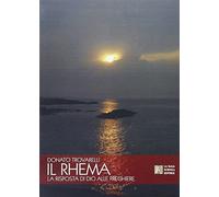 Il Rhema. La risposta di Dio alle preghiere. Ediz. illustrata
