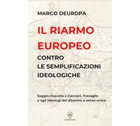 Il riarmo europeo contro le semplificazioni ideologiche: Saggio-risposta a Cacciari, Travaglio e agli ideologi del disarmo a senso unico