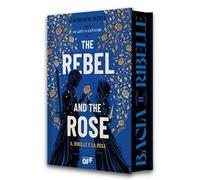 Il ribelle e la rosa. The rebel and the rose