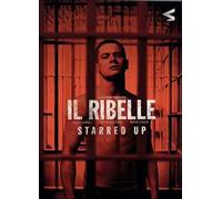 Il Ribelle - Starred Up