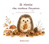 Il riccio che contava l'inverno: una favola per introdurre la divisione