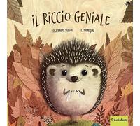 Il riccio geniale. Ediz. illustrata