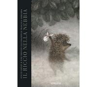 Il riccio nella nebbia. Ediz. a colori