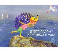 Il Riccio Viola che sognava il mare