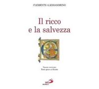 Il ricco e la salvezza. Quis dives salvetur?