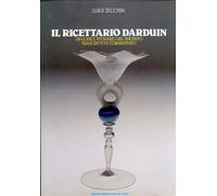 Il ricettario Darduin. Un codice vetraio del seicento trascritto e commentato.