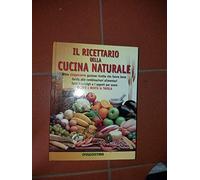 Il ricettario della cucina naturale