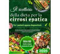 Il ricettario della dieta per la cirrosi epatica Per i pazienti appena diagnosticati.