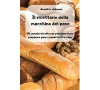 Il ricettario della macchina del pane