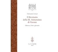 Il ricettario della SS. Annunziata di Firenze. Edizione, fonti e glossario