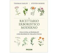 Il ricettario erboristico moderno. Una guida ai preparati con proprietà terapeutiche