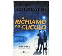 Il richiamo del cuculo. Un’indagine di Cormoran Strike