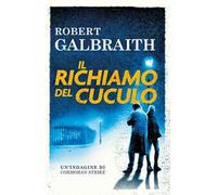 Il richiamo del cuculo. Un’indagine di Cormoran Strike
