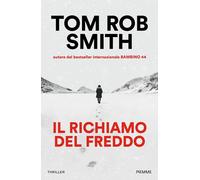 IL RICHIAMO DEL FREDDO - SMITH TOM ROB - Piemme