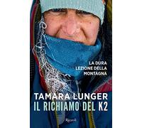 Il richiamo del K2. La dura lezione della montagna