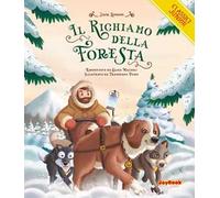 Il richiamo della foresta. Ediz. a colori
