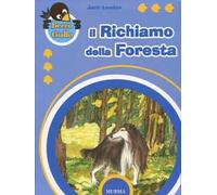 Il richiamo della foresta. Ediz. a colori