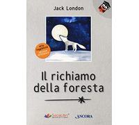 Il richiamo della foresta. Ediz. ad alta leggibilità
