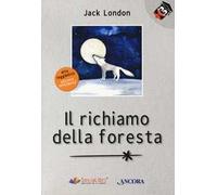 Il richiamo della foresta. Ediz. ad alta leggibilità